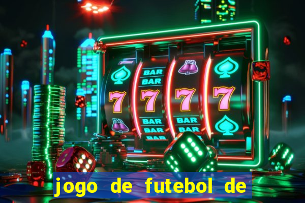 jogo de futebol de montar seu time